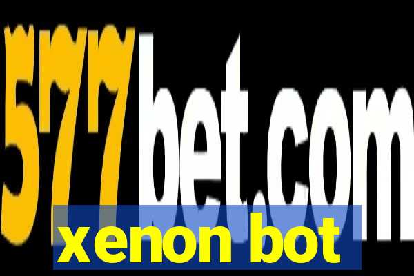 xenon bot